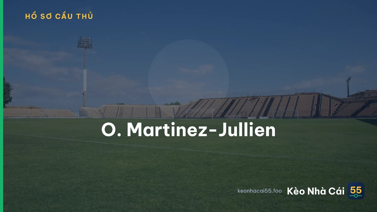 O. Martinez-Jullien