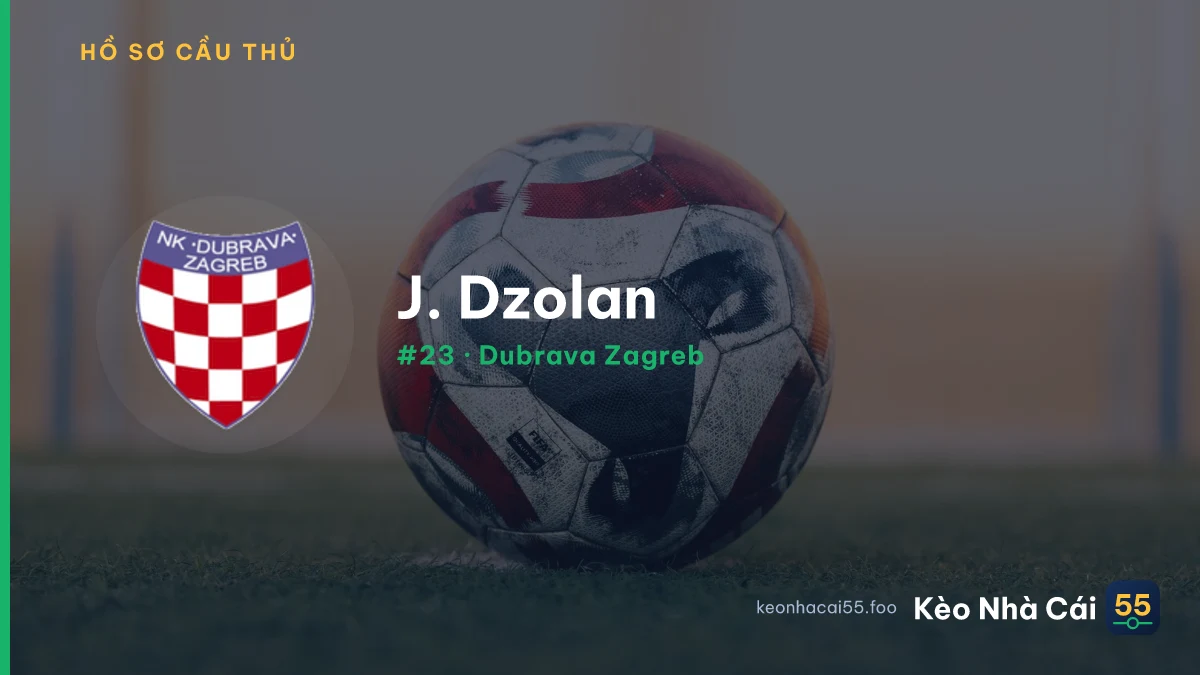 J. Dzolan — Dubrava Zagreb