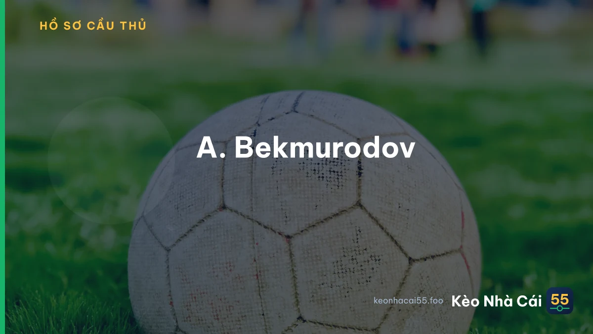 A. Bekmurodov