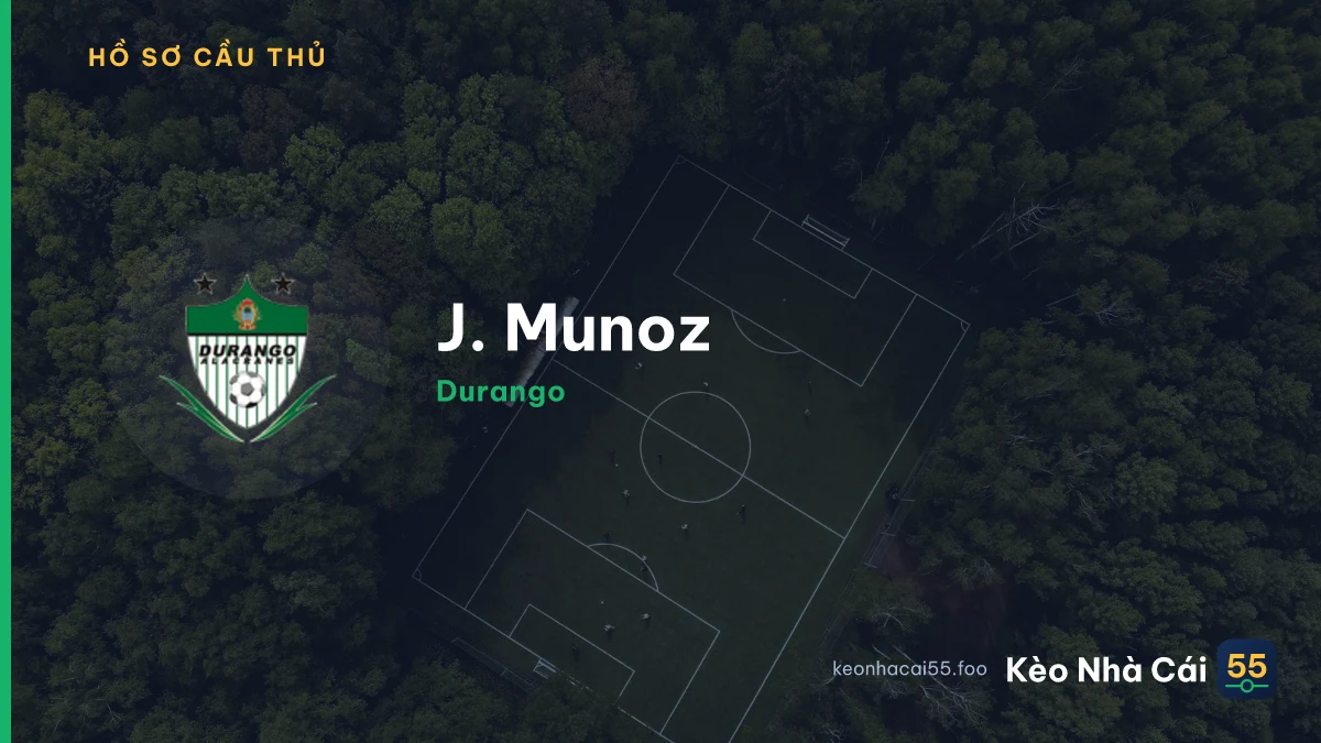 J. Munoz — Durango