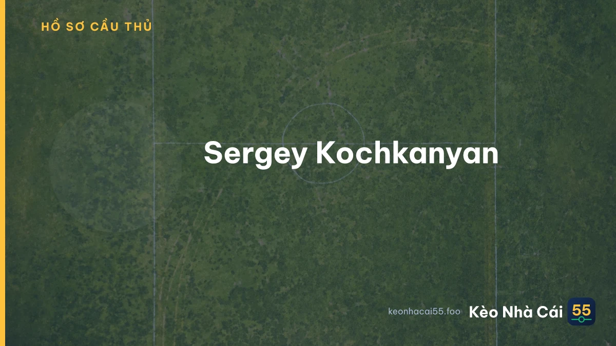 Sergey Kochkanyan