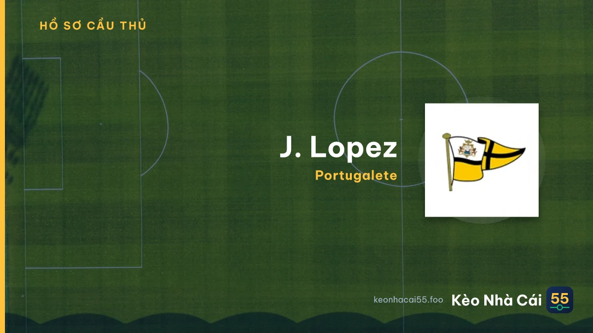 J. Lopez — Portugalete