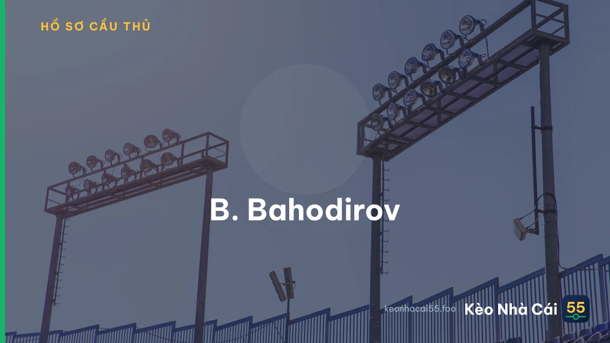 B. Bahodirov