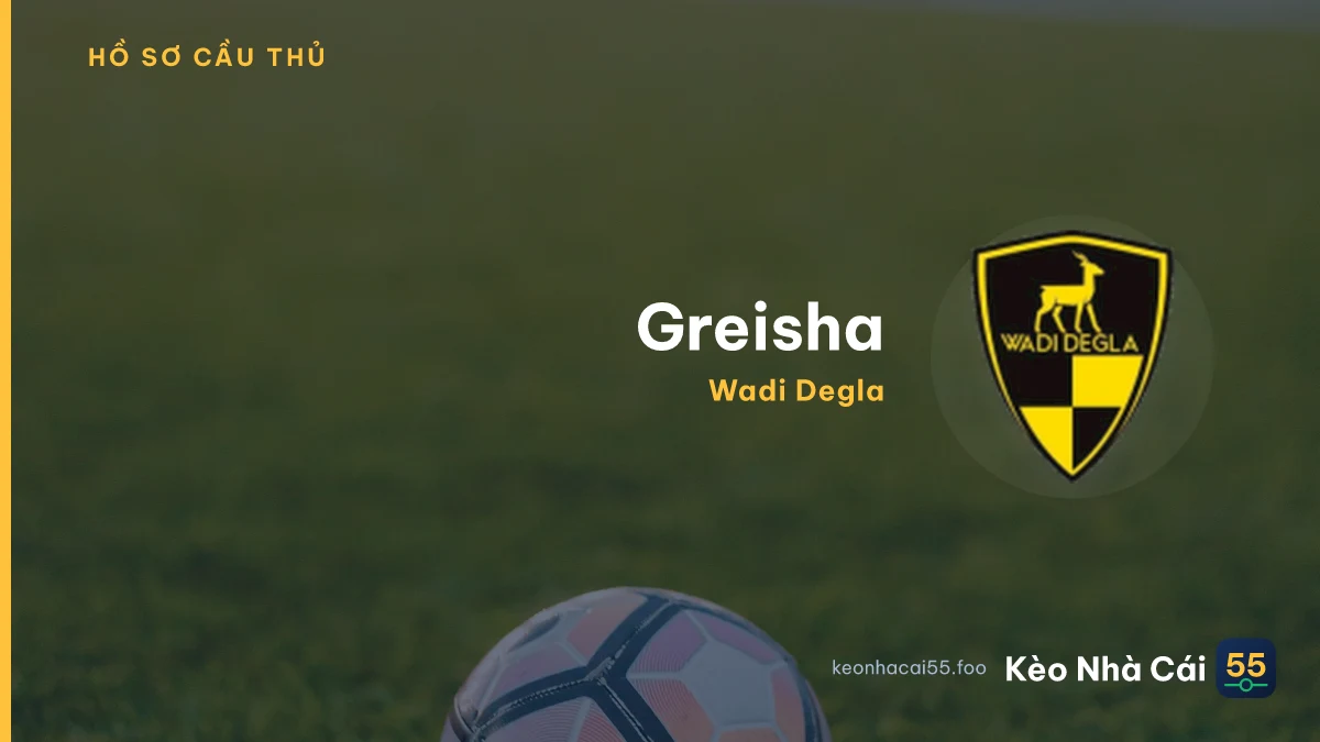 Greisha — Wadi Degla