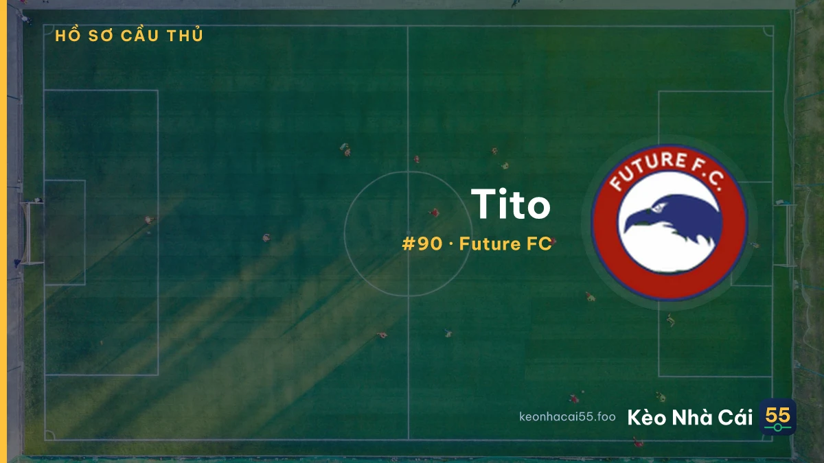 Tito — Future FC
