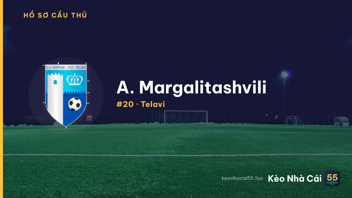A. Margalitashvili