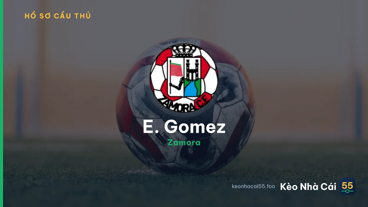 E. Gomez