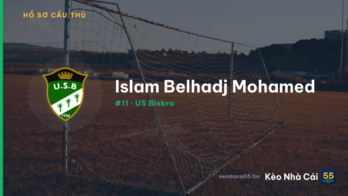 Islam Belhadj Mohamed — US Biskra