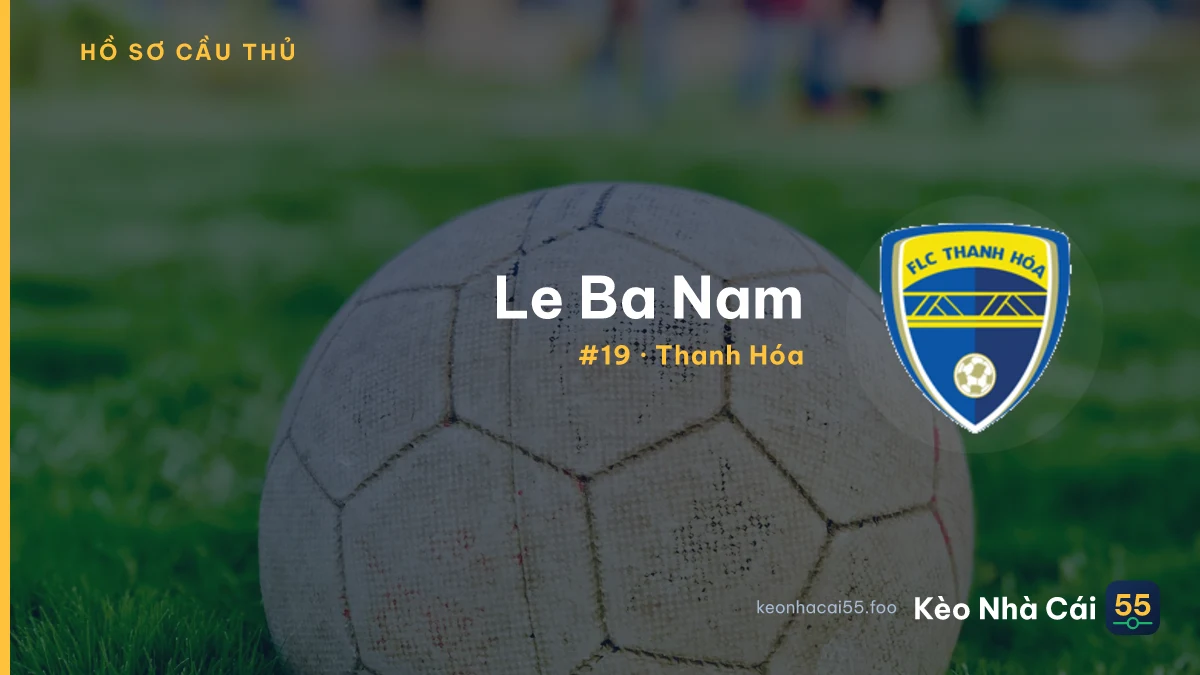 Le Ba Nam — Thanh Hóa