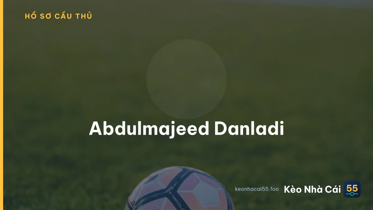 Abdulmajeed Danladi