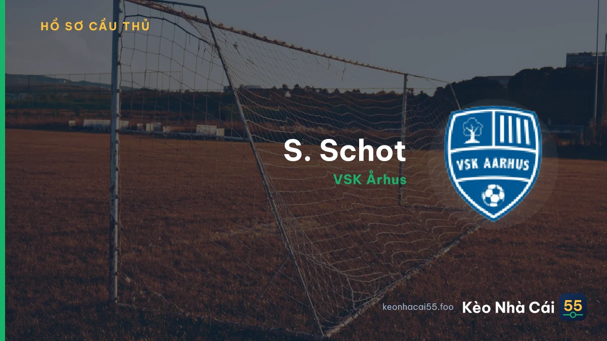 S. Schot — VSK Århus