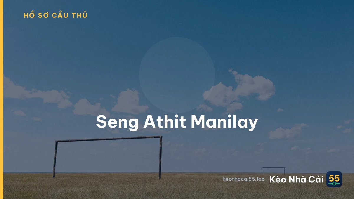 Seng Athit Manilay