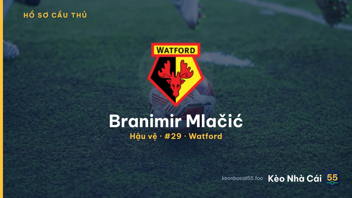 Branimir Mlačić — Watford