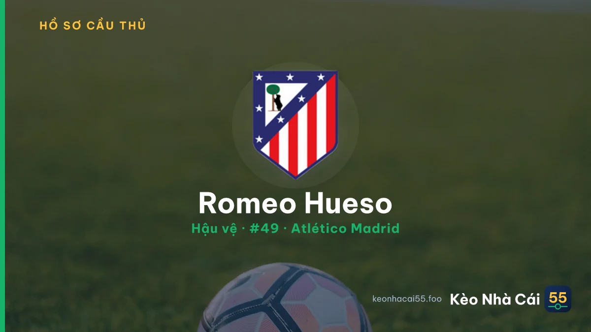 Romeo Hueso — Atlético Madrid