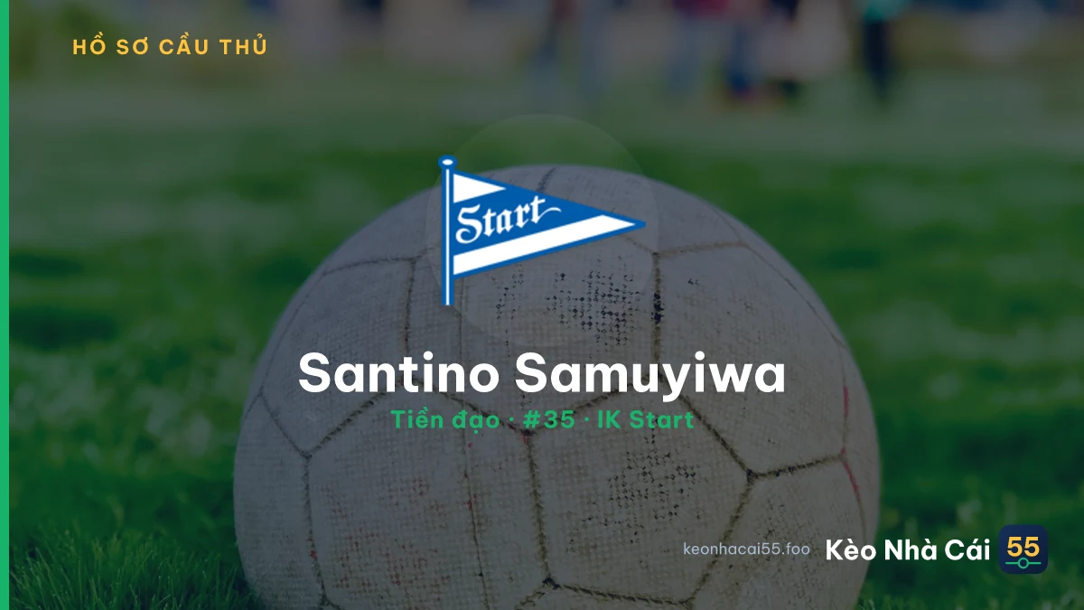 Santino Samuyiwa — IK Start