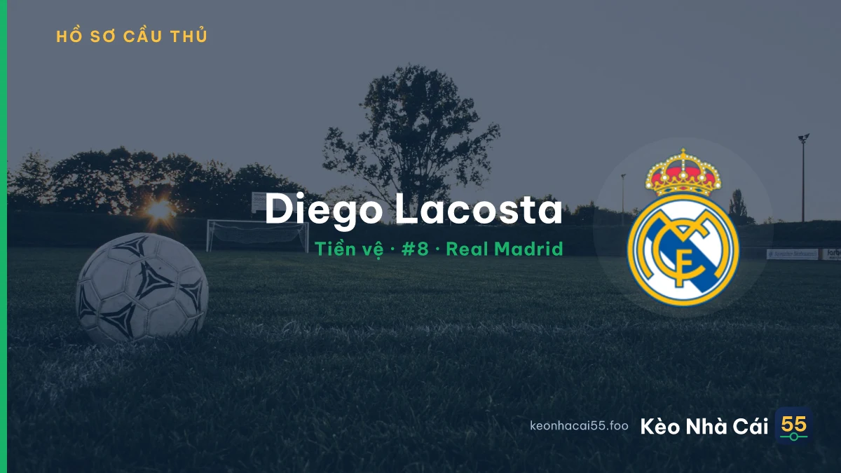 Diego Lacosta — Real Madrid