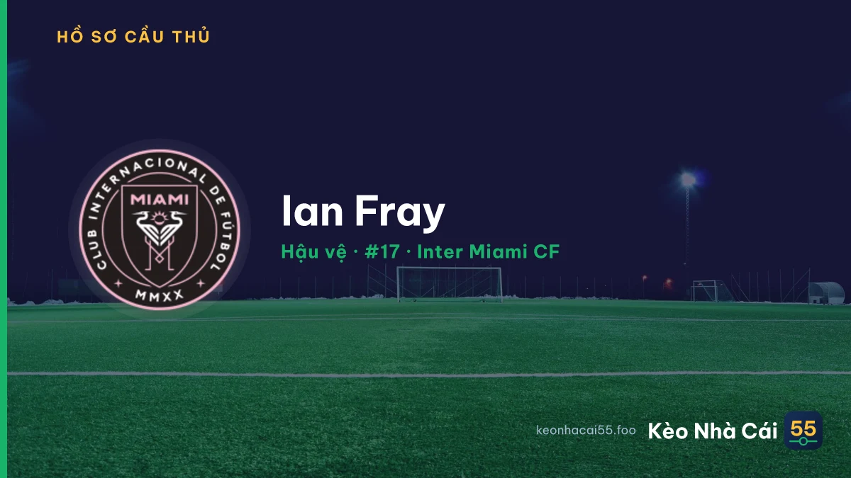 Ian Fray — Inter Miami CF