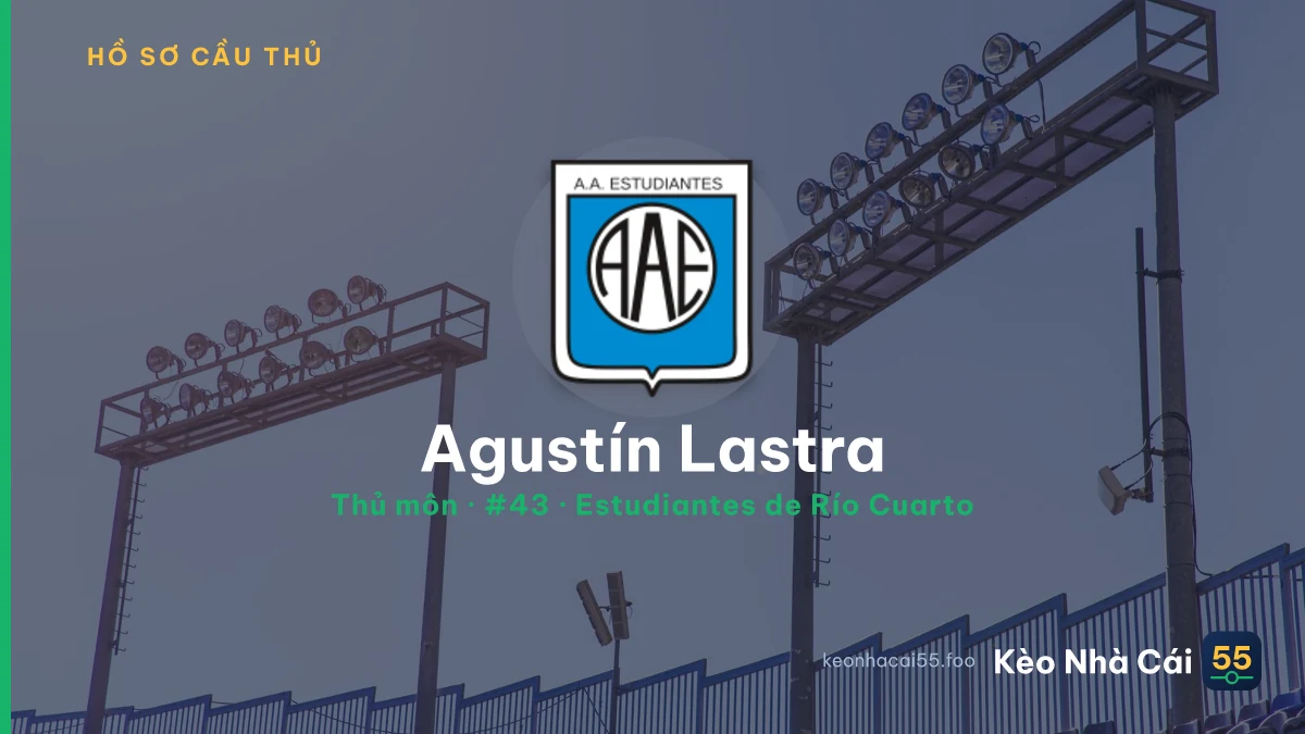 Agustín Lastra — Estudiantes de Río Cuarto