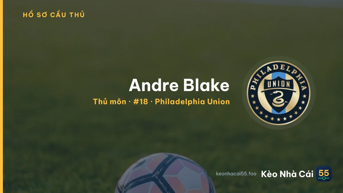 Andre Blake — Philadelphia Union