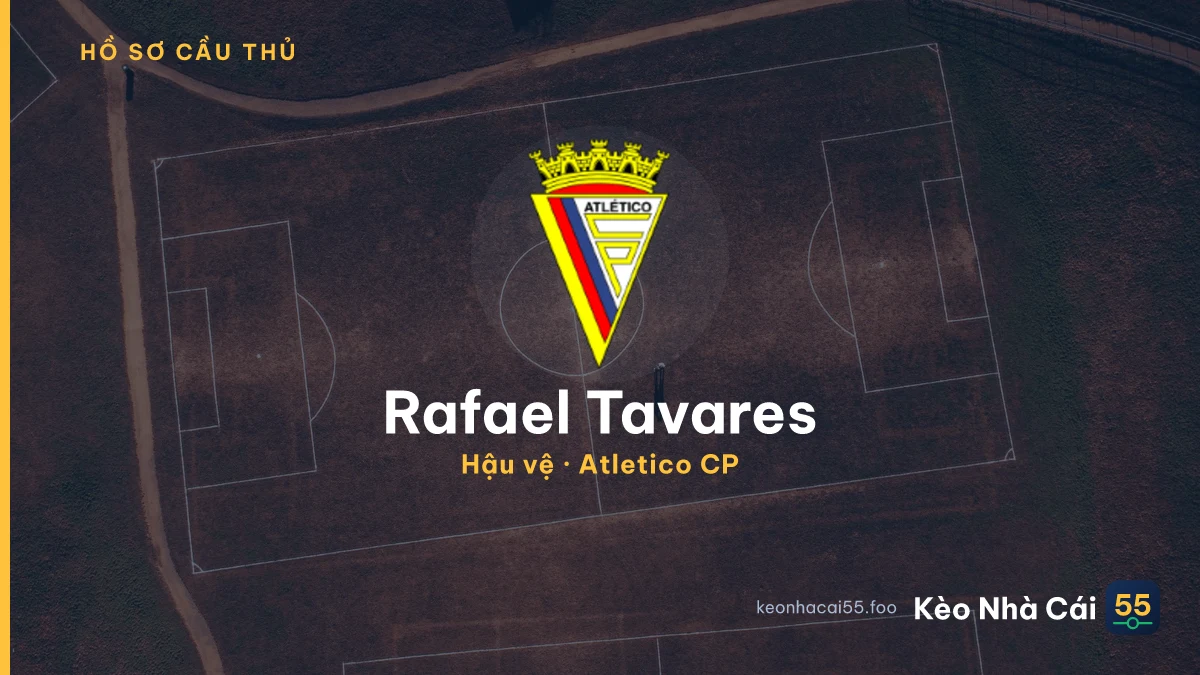 Rafael Tavares — Atletico CP