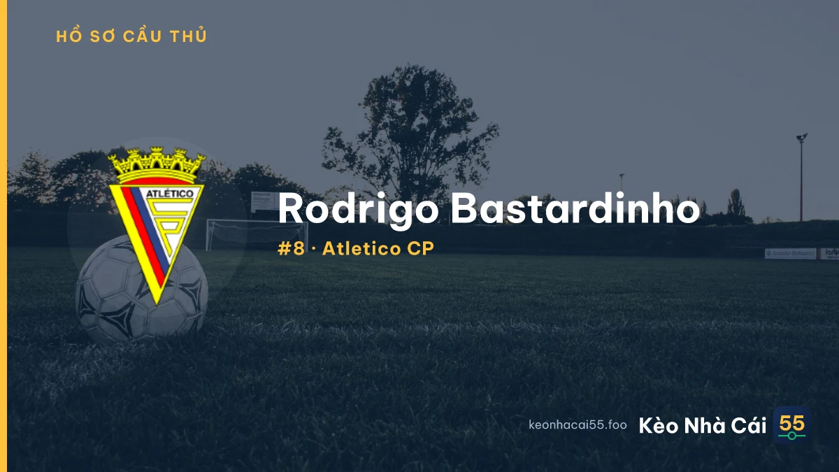 Rodrigo Bastardinho — Atletico CP