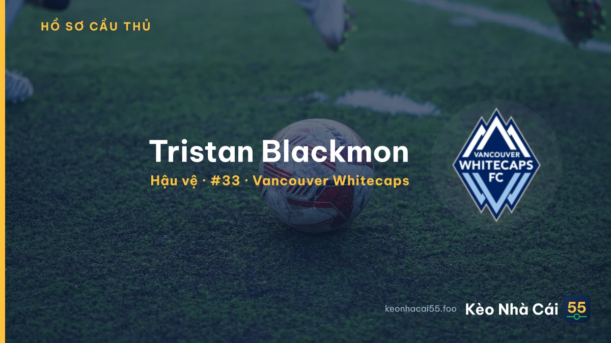 Tristan Blackmon — Vancouver Whitecaps