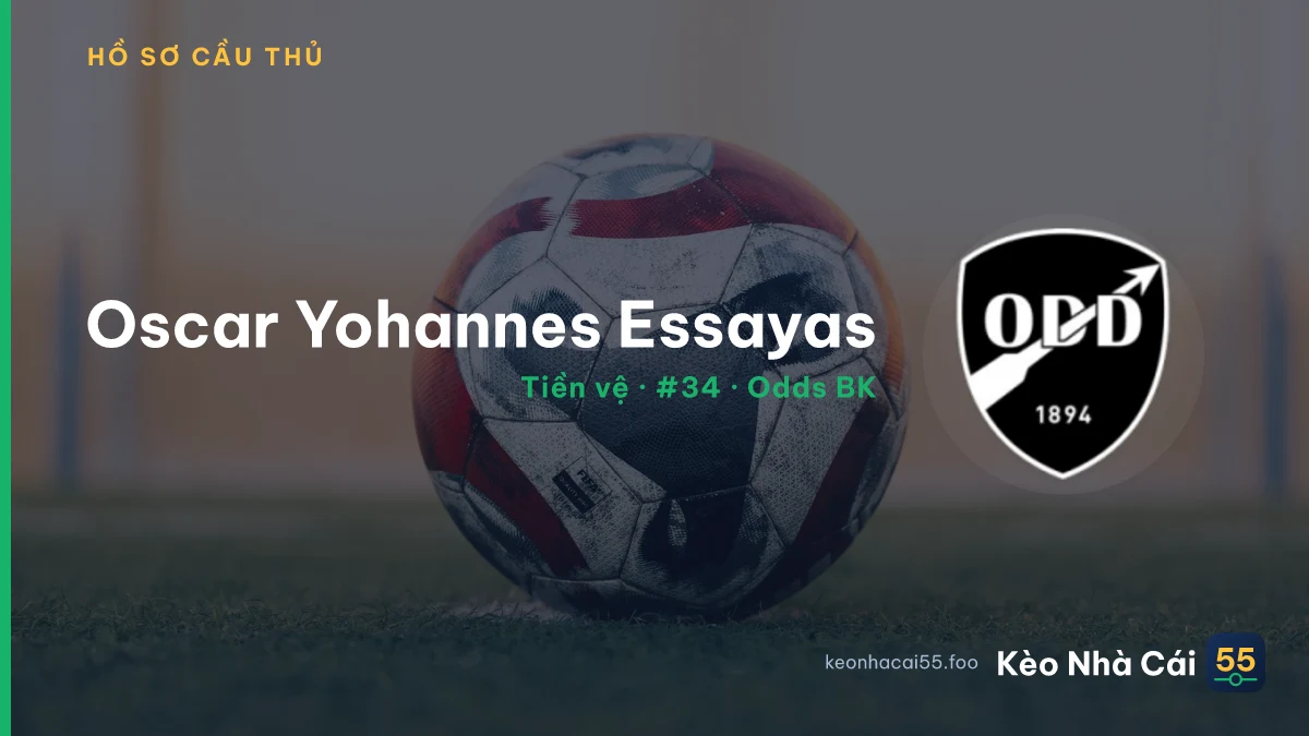 Oscar Yohannes Essayas — Odds BK