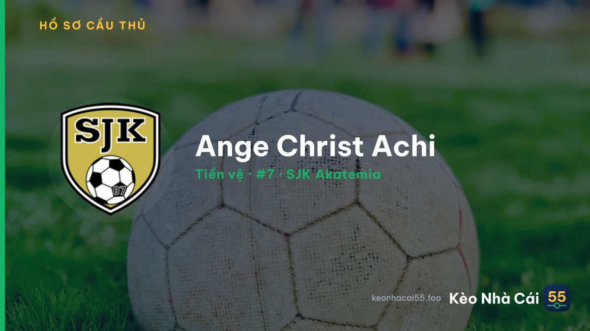 Ange Christ Achi — SJK Akatemia