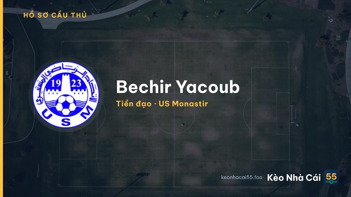 Bechir Yacoub — US Monastir