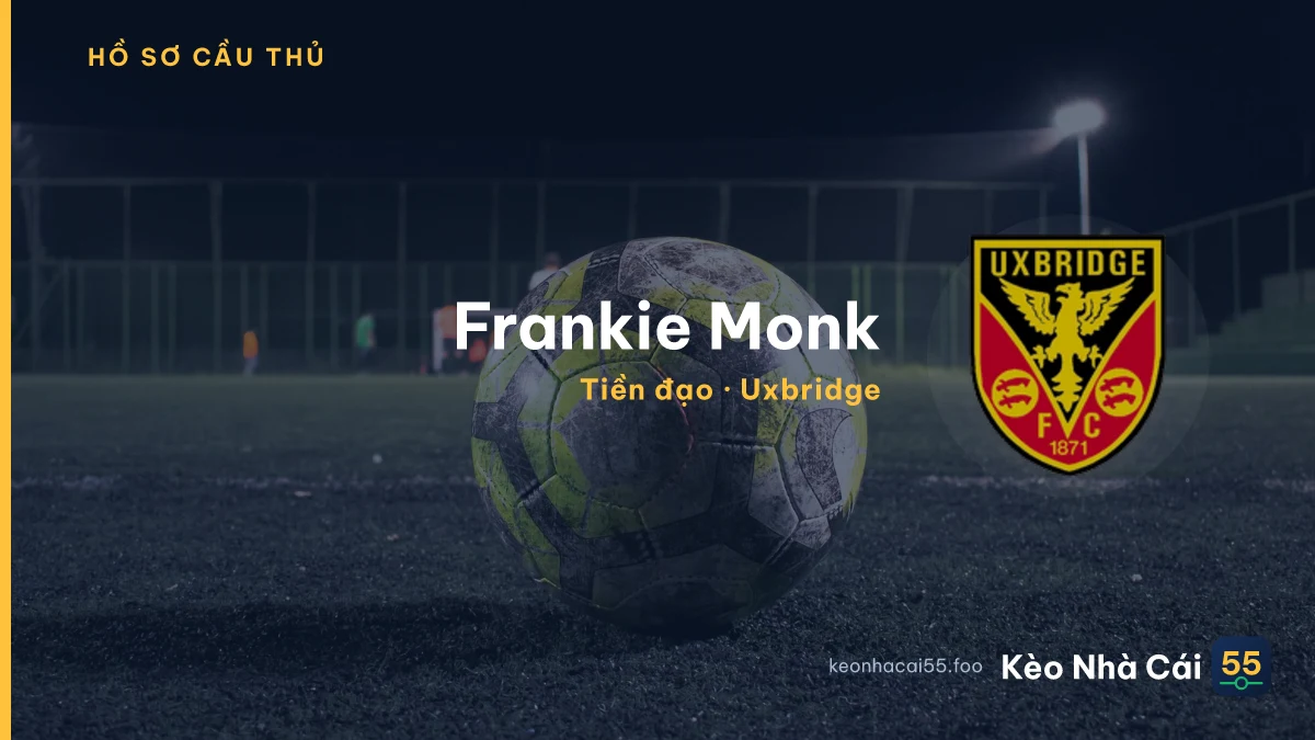 Frankie Monk — Uxbridge