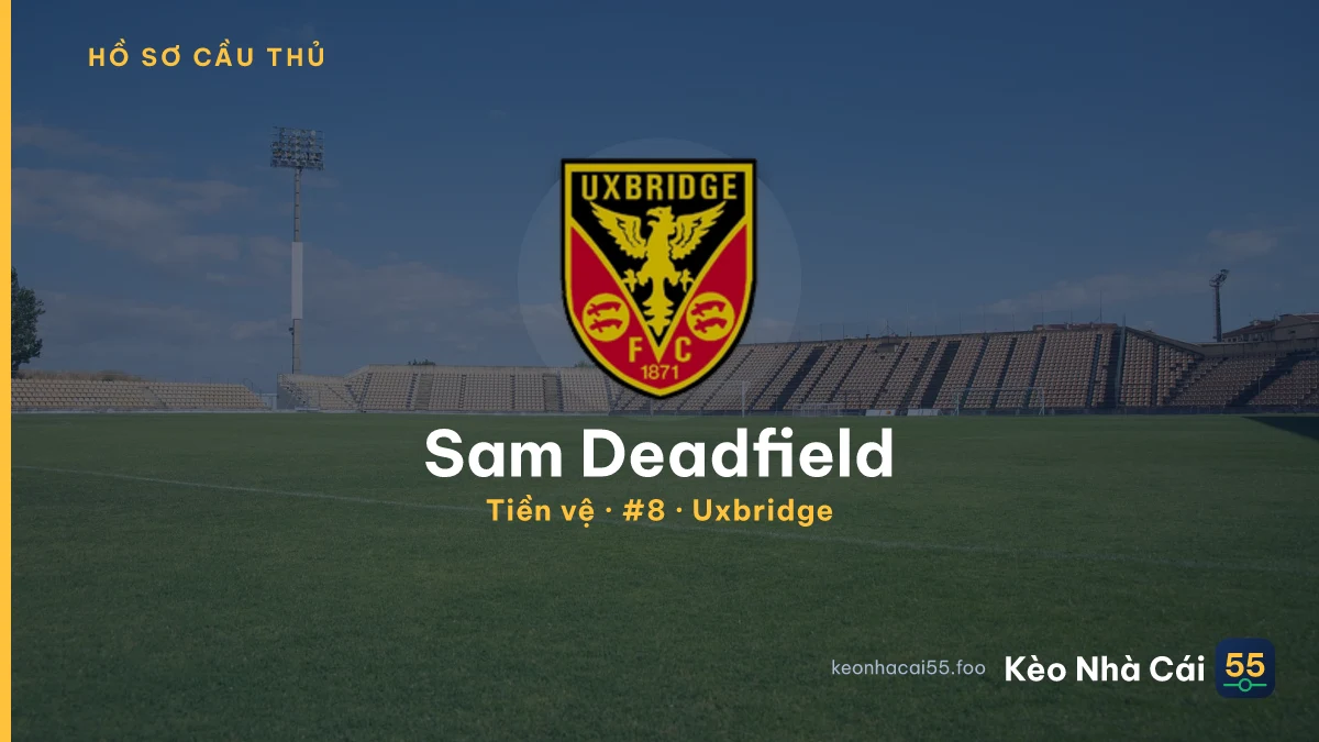 Sam Deadfield — Uxbridge