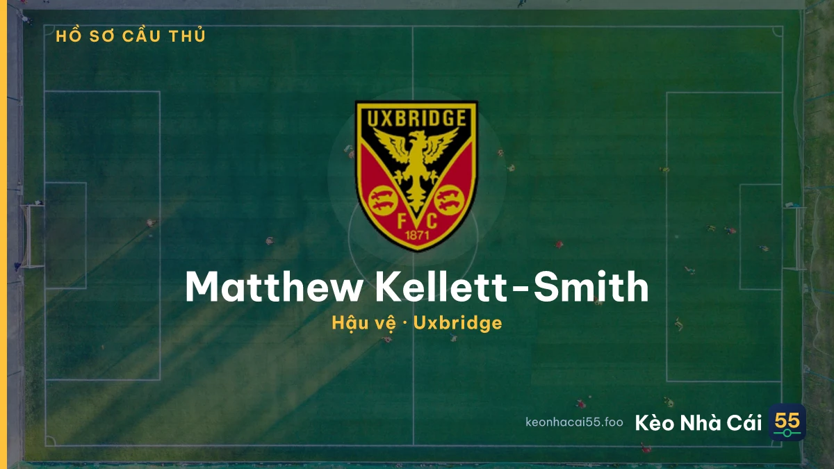 Matthew Kellett-Smith — Uxbridge