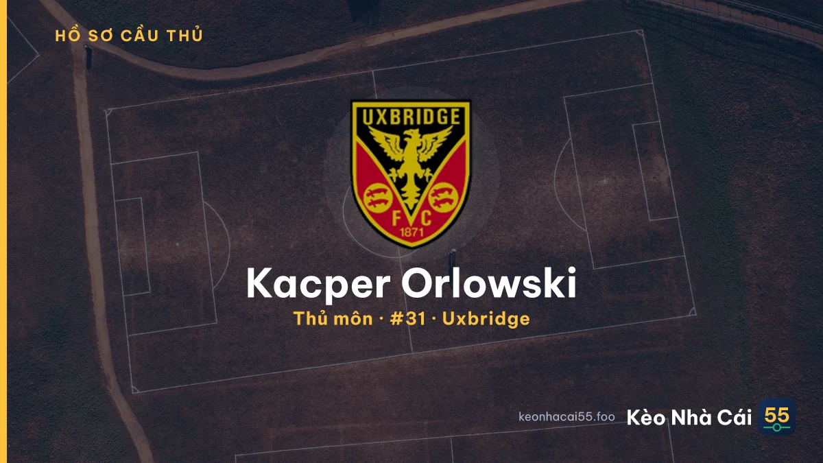Kacper Orlowski — Uxbridge