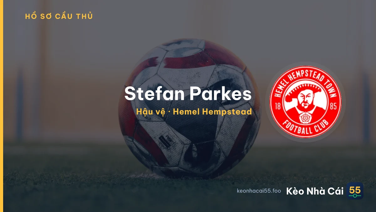 Stefan Parkes — Hemel Hempstead
