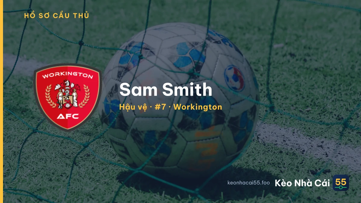 Sam Smith — Workington