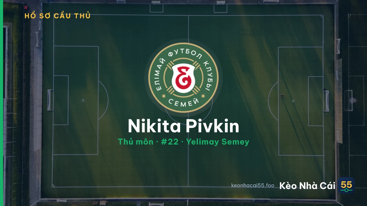 Nikita Pivkin — Yelimay Semey
