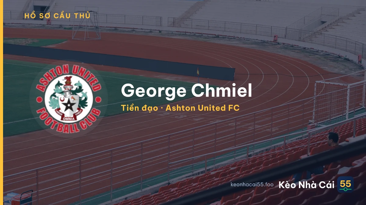 George Chmiel — Ashton United FC