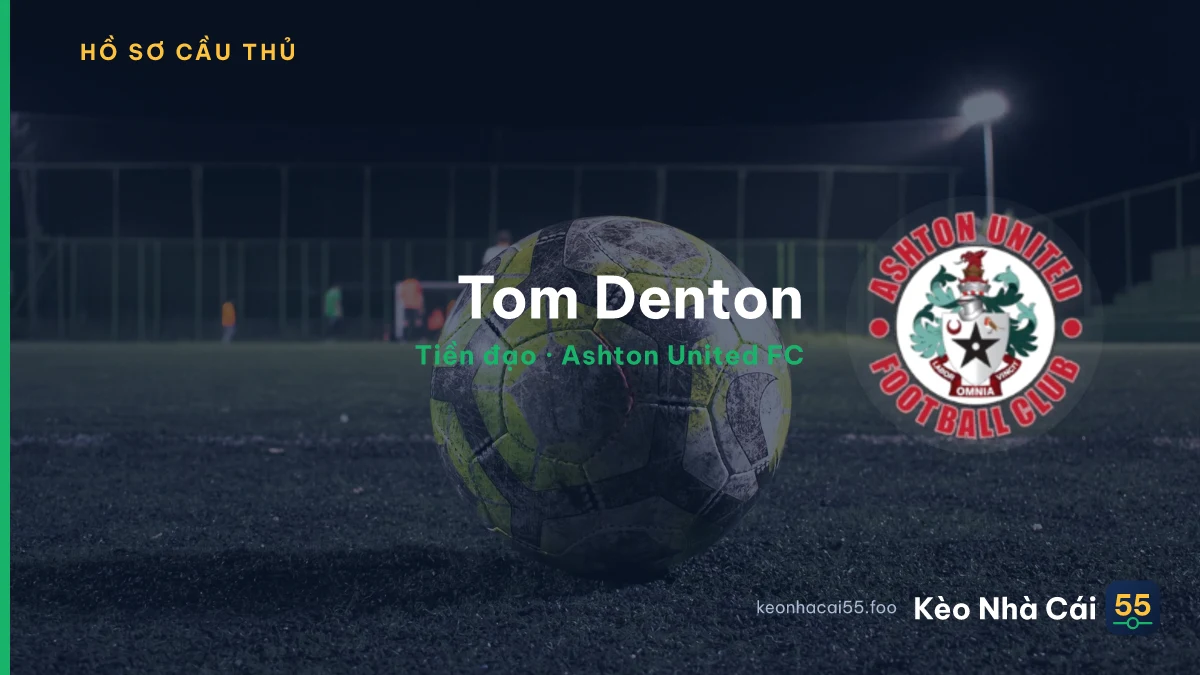 Tom Denton — Ashton United FC