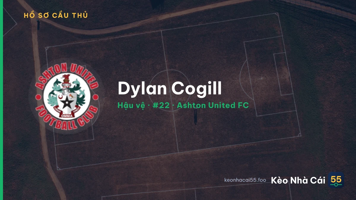 Dylan Cogill — Ashton United FC