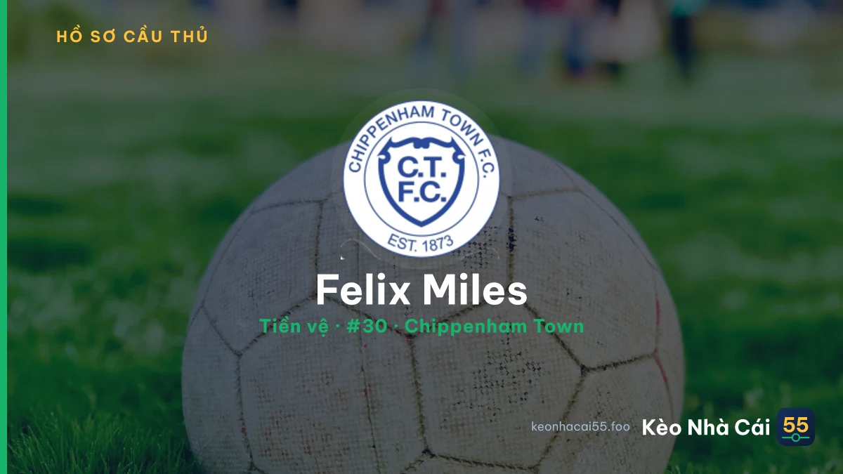 Felix Miles — Chippenham Town