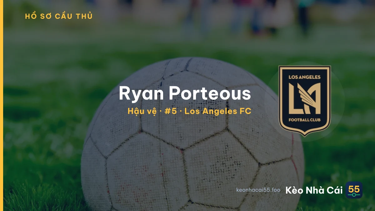 Ryan Porteous — Los Angeles FC