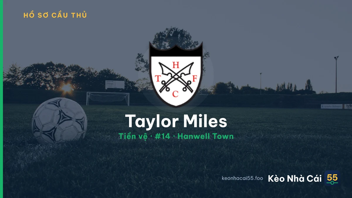 Taylor Miles — Hanwell Town