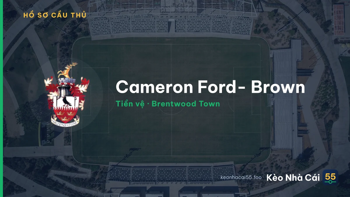 Cameron Ford- Brown — Brentwood Town