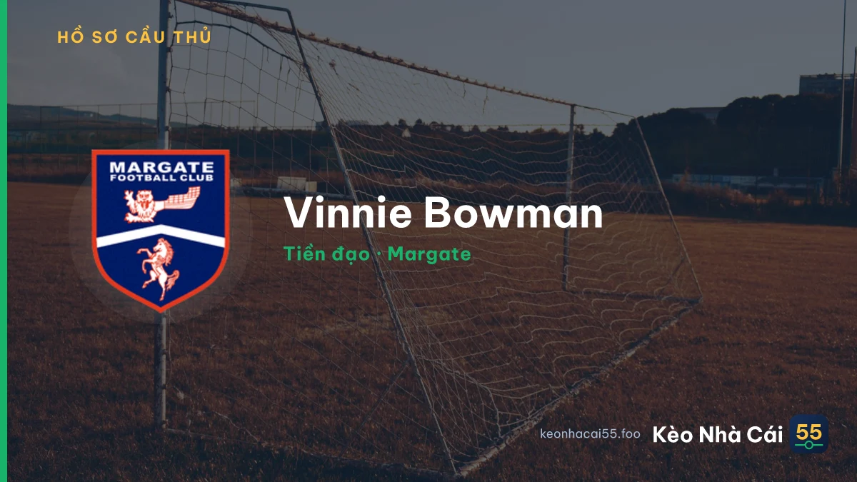 Vinnie Bowman — Margate