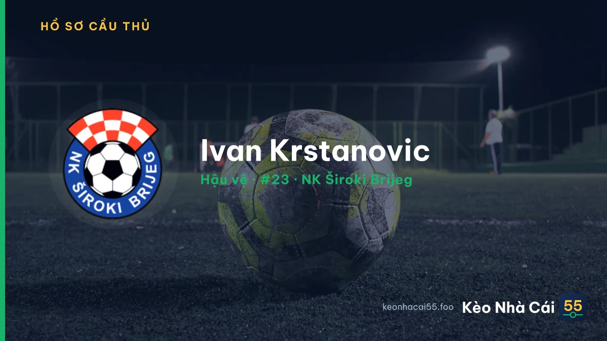 Ivan Krstanovic — NK Široki Brijeg