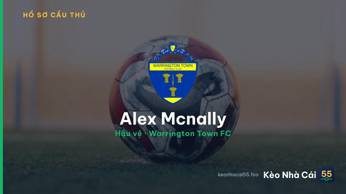 Alex  Mcnally — Warrington Town FC