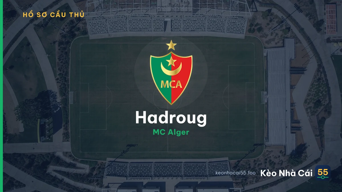Hadroug — MC Alger
