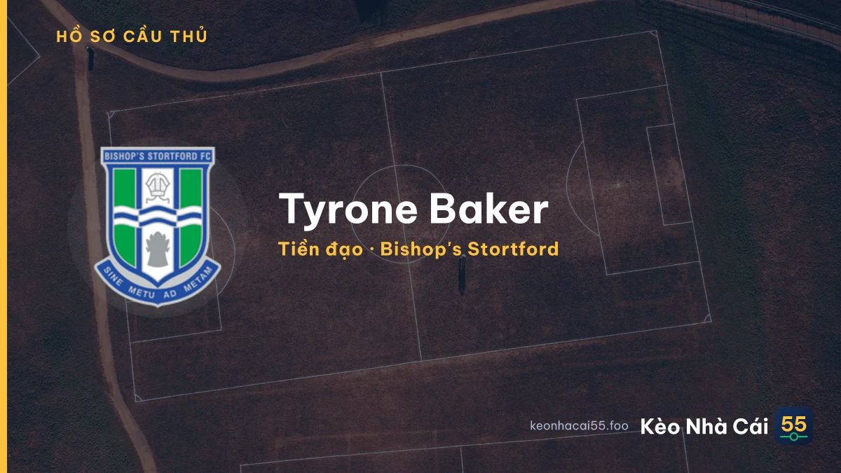 Tyrone Baker — Bishop's Stortford
