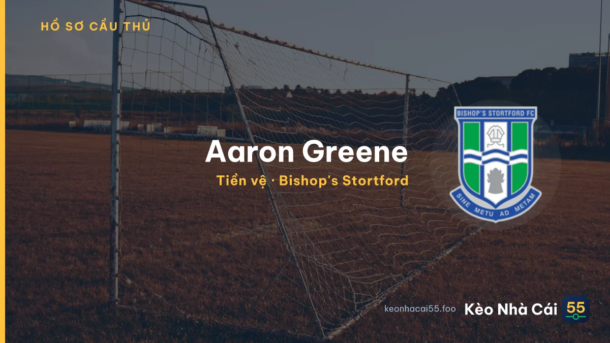 Aaron Greene — Bishop's Stortford