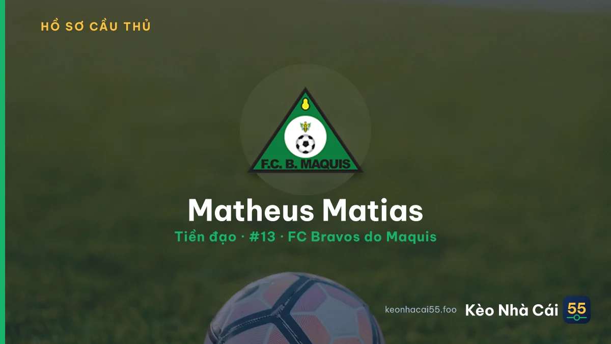 Matheus Matias — FC Bravos do Maquis